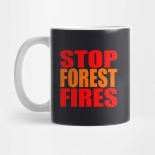 Stop forest fires Mug